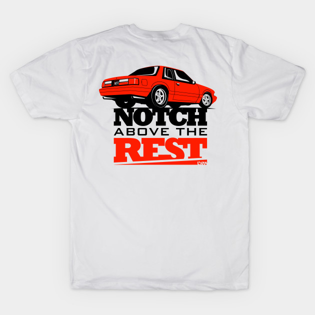 Notch Above the Rest Fox Body Ford Mustang by LYM Clothing